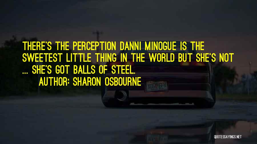 Perception Of The World Quotes By Sharon Osbourne