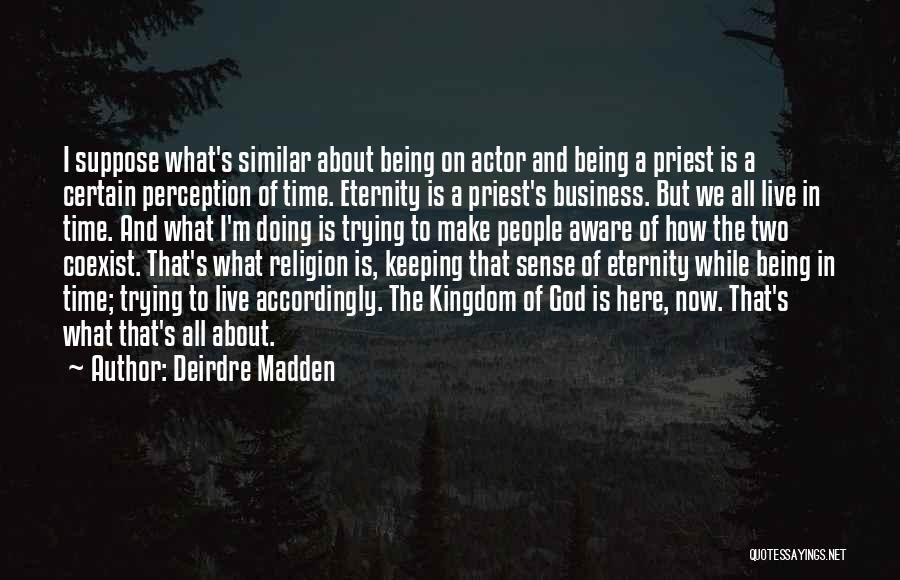 Perception Of Time Quotes By Deirdre Madden