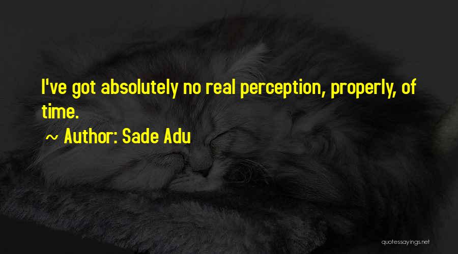 Perception Of Time Quotes By Sade Adu