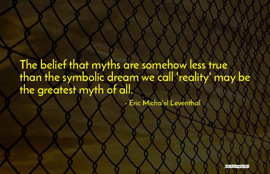 Perception Of Truth Quotes By Eric Micha'el Leventhal