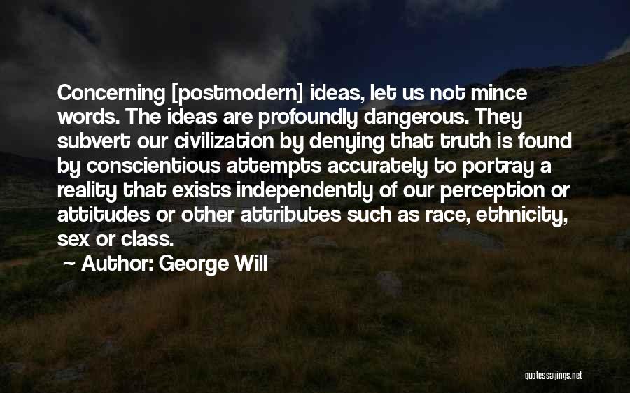 Perception Of Truth Quotes By George Will