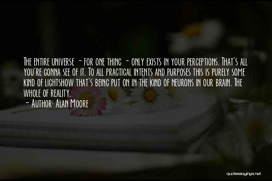 Perception Reality Quotes By Alan Moore