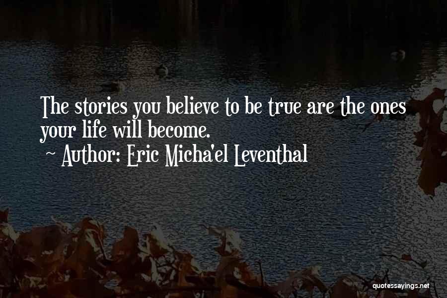 Perception Reality Quotes By Eric Micha'el Leventhal