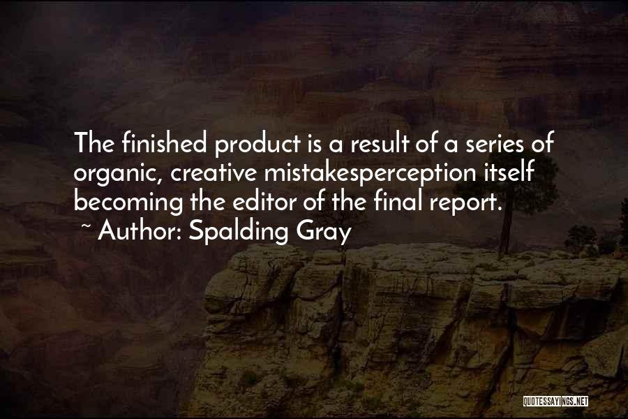 Perception Series Quotes By Spalding Gray