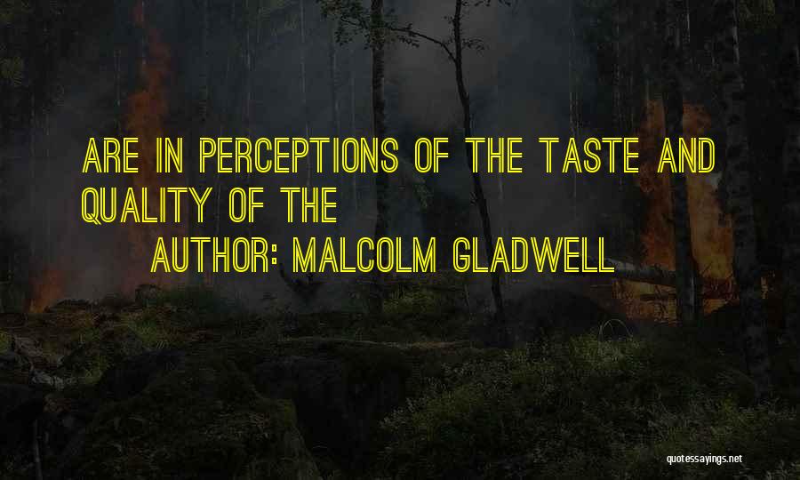 Perceptions Quotes By Malcolm Gladwell