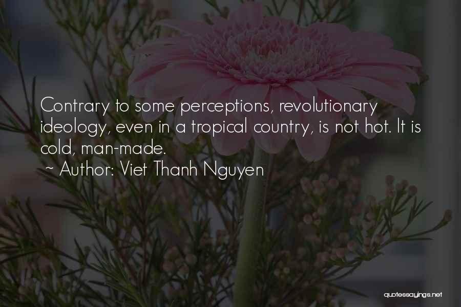 Perceptions Quotes By Viet Thanh Nguyen