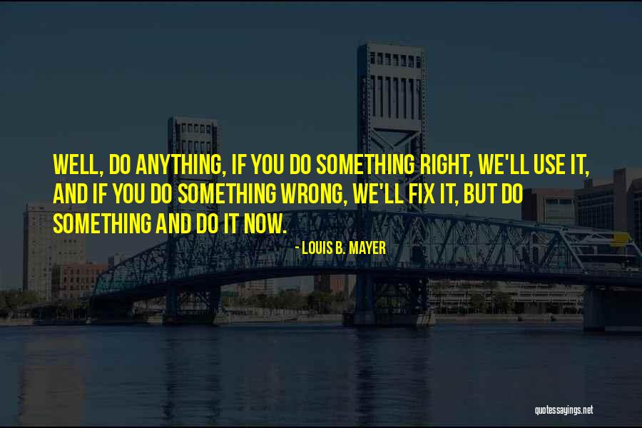 Percevoir Def Quotes By Louis B. Mayer Percevoir Def Quotes By Louis B. Mayer