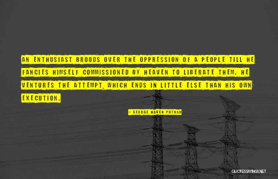 Percha Quotes By George Haven Putnam