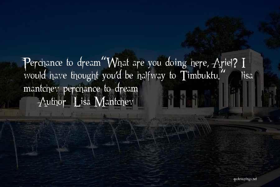 Perchance To Dream Lisa Mantchev Quotes By Lisa Mantchev