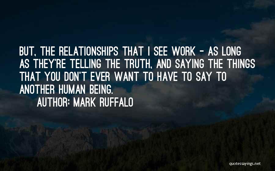 Perched Lips Quotes By Mark Ruffalo