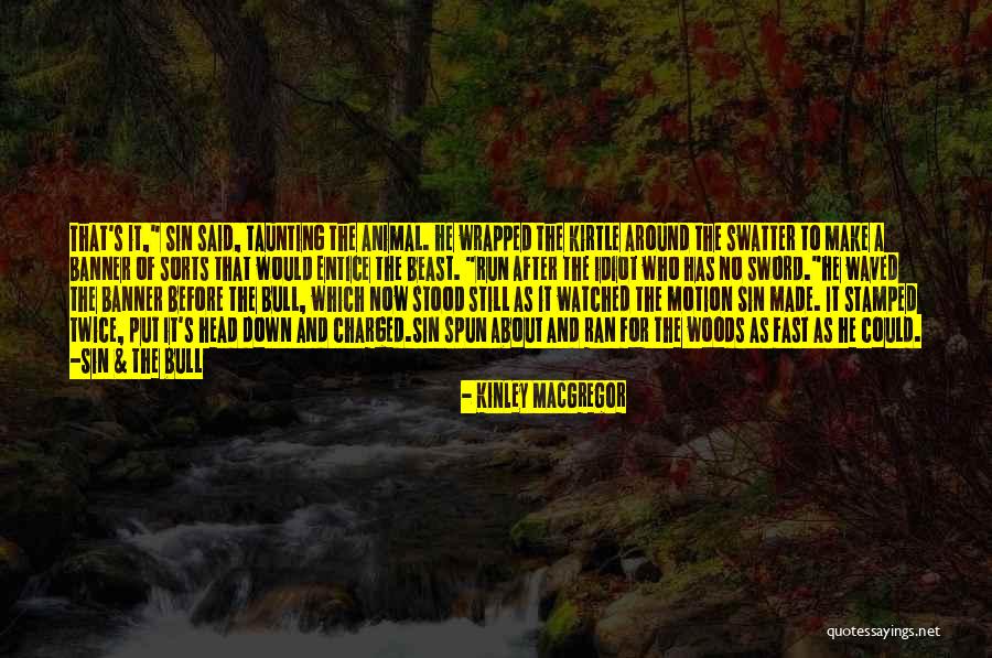 Percikan Cat Quotes By Kinley MacGregor Percikan Cat Quotes By Kinley MacGregor