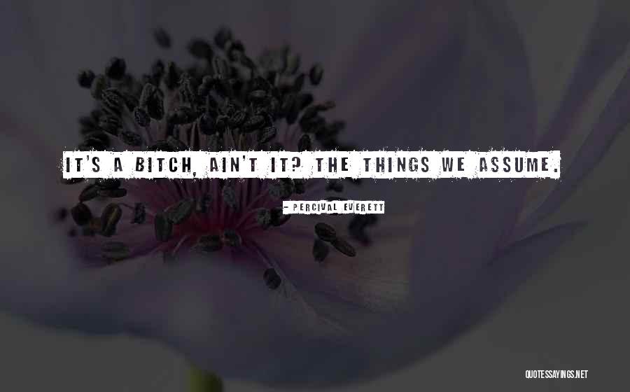 Percival Everett Quotes 2001895 Percival Everett Quotes 2001895