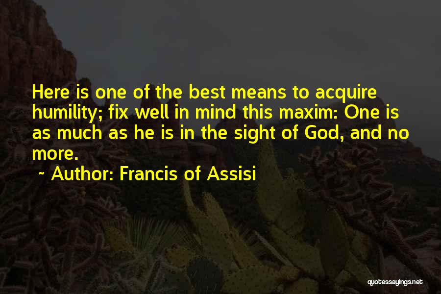 Percolated Coffee Quotes By Francis Of Assisi