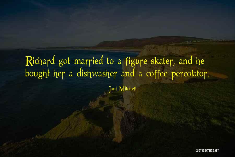 Percolator Coffee Quotes By Joni Mitchell Percolator Coffee Quotes By Joni Mitchell