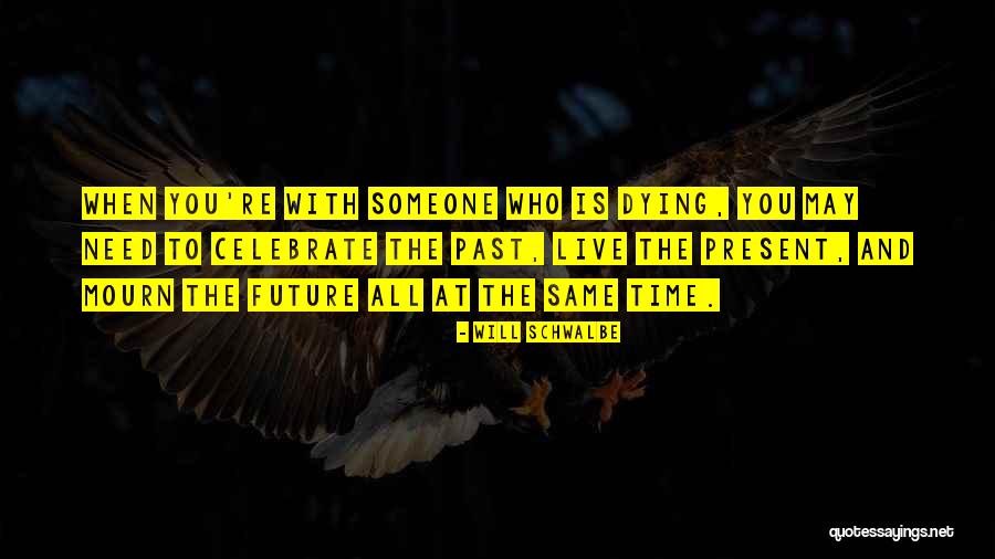 Percorrer Sinonimo Quotes By Will Schwalbe Percorrer Sinonimo Quotes By Will Schwalbe