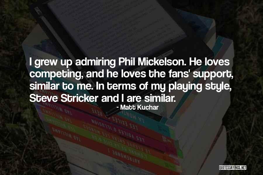 Percorso Brebemi Quotes By Matt Kuchar Percorso Brebemi Quotes By Matt Kuchar