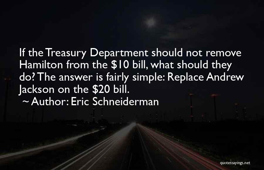 Percuniary Quotes By Eric Schneiderman