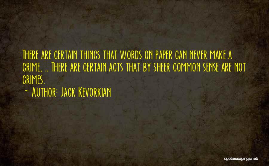 Percuniary Quotes By Jack Kevorkian