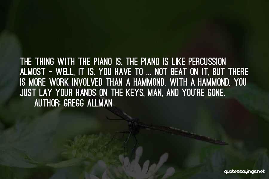 Percussion Quotes By Gregg Allman