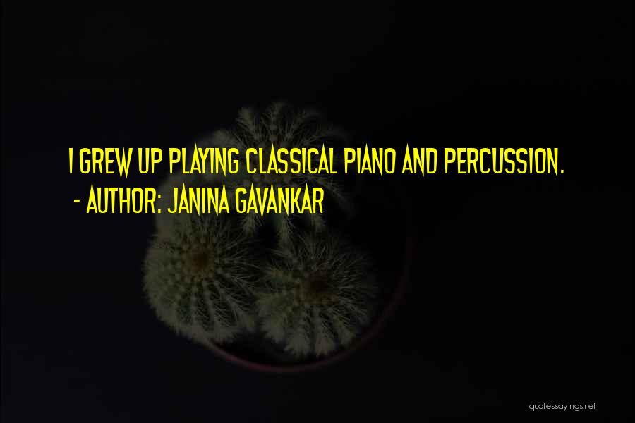 Percussion Quotes By Janina Gavankar