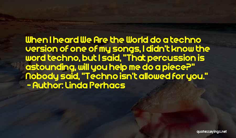 Percussion Quotes By Linda Perhacs