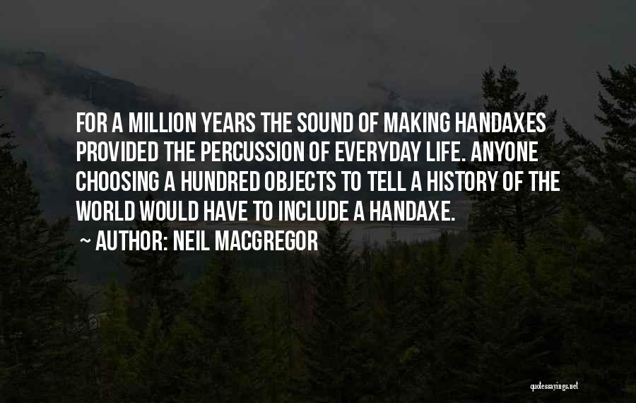 Percussion Quotes By Neil MacGregor