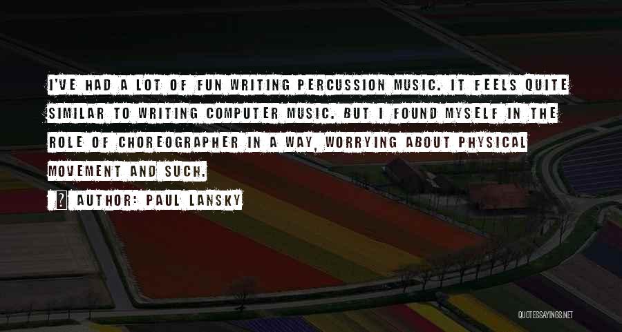 Percussion Quotes By Paul Lansky