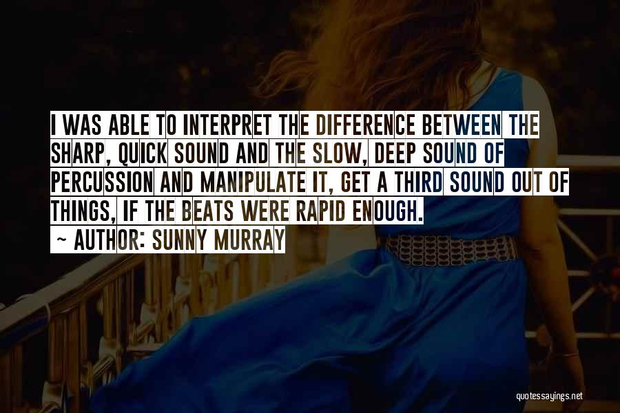 Percussion Quotes By Sunny Murray