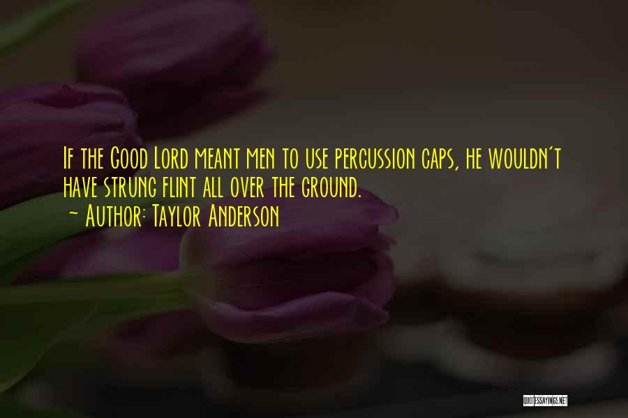 Percussion Quotes By Taylor Anderson