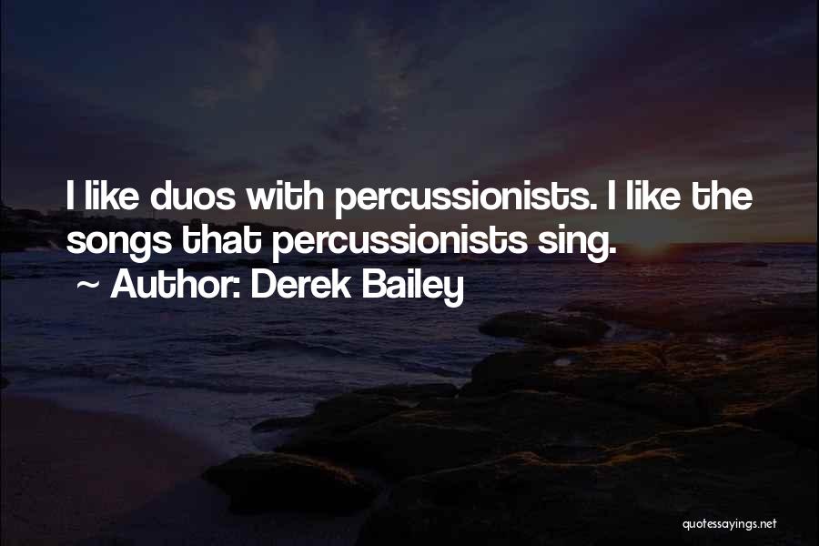 Percussionists Quotes By Derek Bailey