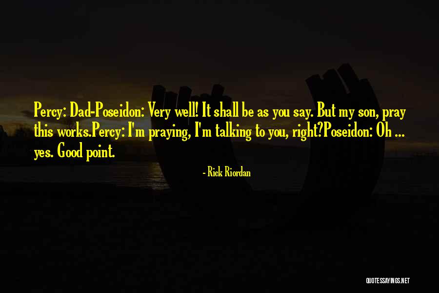 Percy And Poseidon Quotes By Rick Riordan Percy And Poseidon Quotes By Rick Riordan