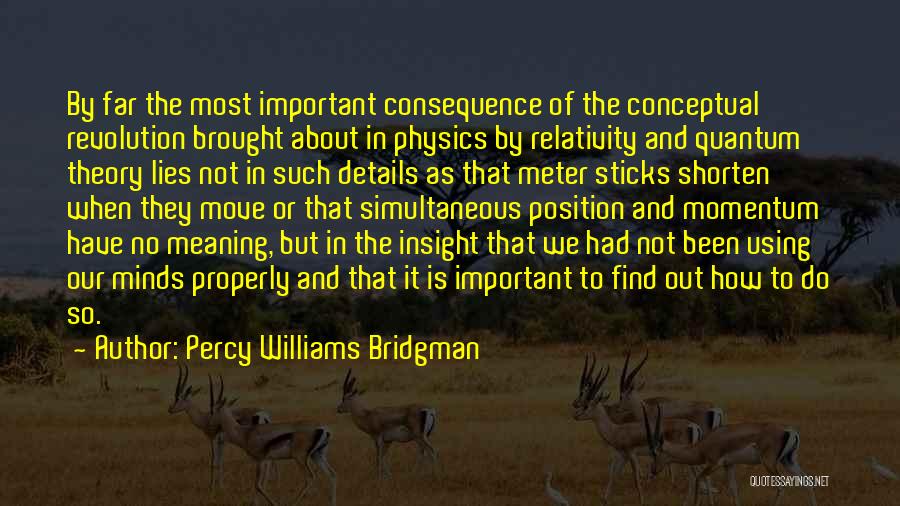 Percy Bridgman Quotes By Percy Williams Bridgman