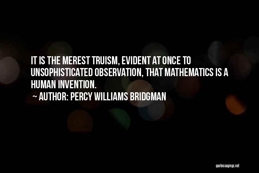 Percy Bridgman Quotes By Percy Williams Bridgman