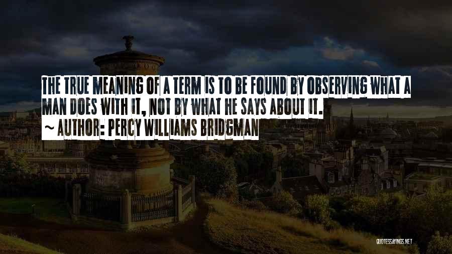 Percy Bridgman Quotes By Percy Williams Bridgman