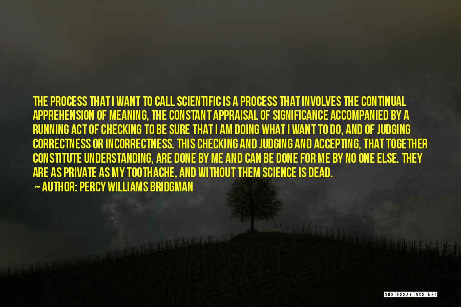 Percy Bridgman Quotes By Percy Williams Bridgman