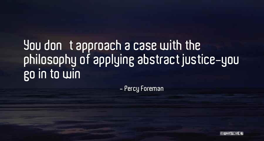 Percy Foreman Quotes 1485326