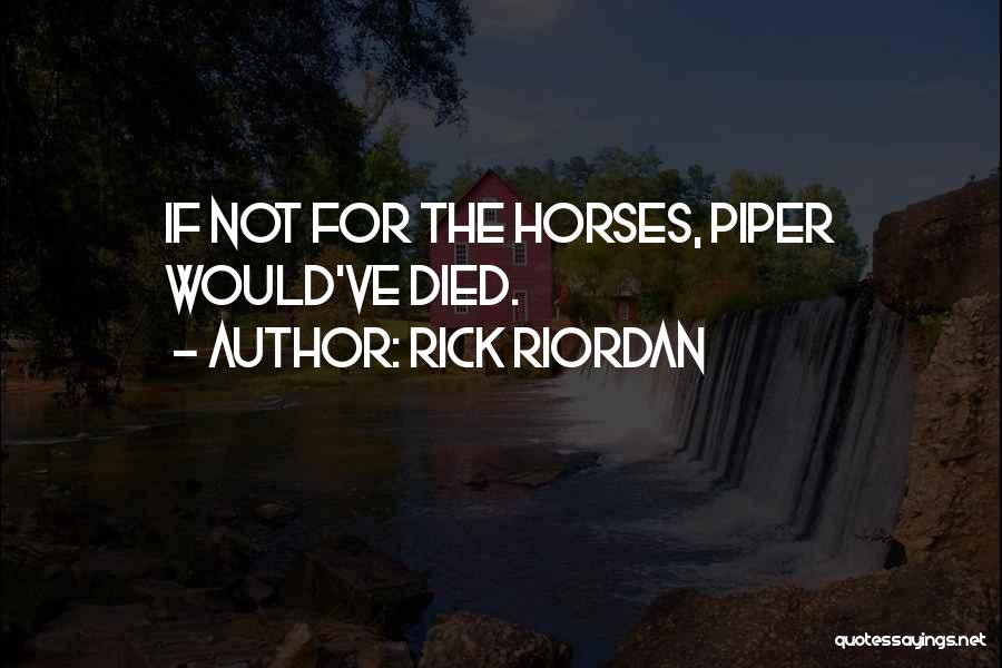 Percy Jackson Piper Mclean Quotes By Rick Riordan