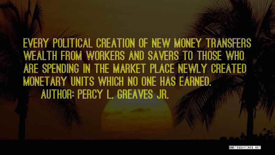 Percy L. Greaves Jr. Quotes 2188245