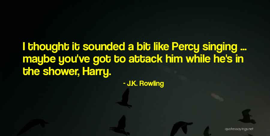 Percy Weasley Quotes By J.K. Rowling