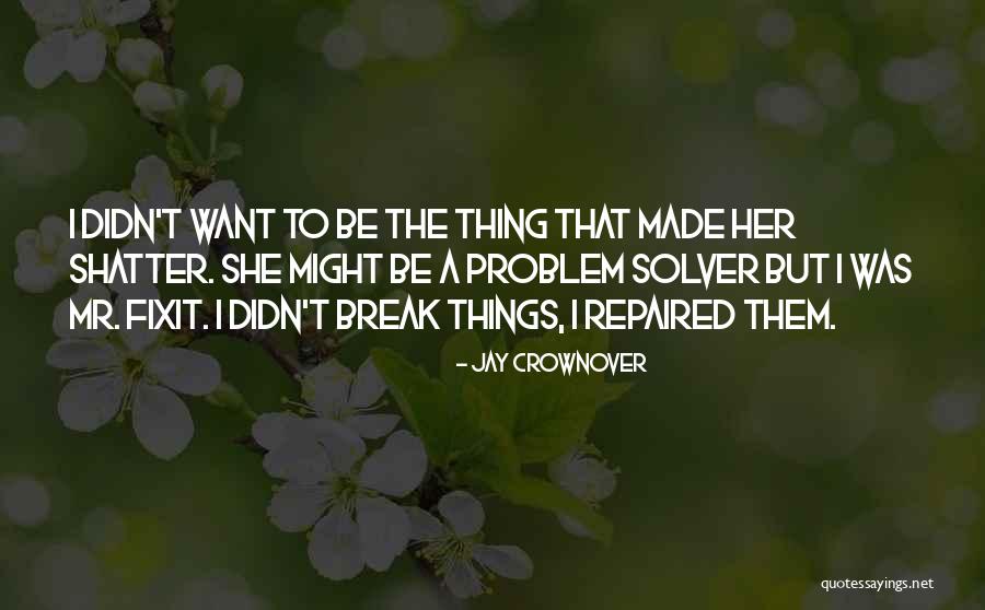 Perdente Quotes By Jay Crownover Perdente Quotes By Jay Crownover