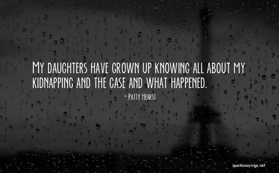 Perder Alguem Quotes By Patty Hearst Perder Alguem Quotes By Patty Hearst