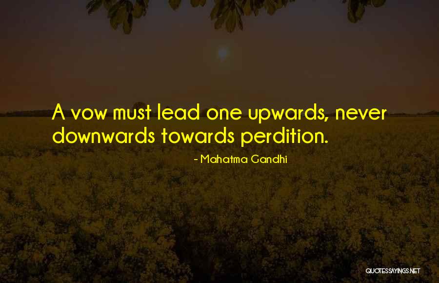 Perdition Quotes By Mahatma Gandhi