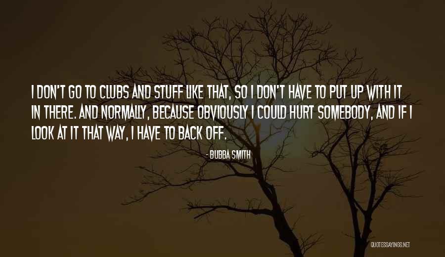 Perdonarte No Puedo Quotes By Bubba Smith Perdonarte No Puedo Quotes By Bubba Smith