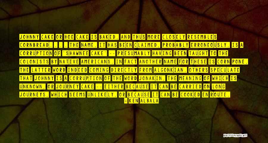 Perdones I212 Quotes By Ken Albala