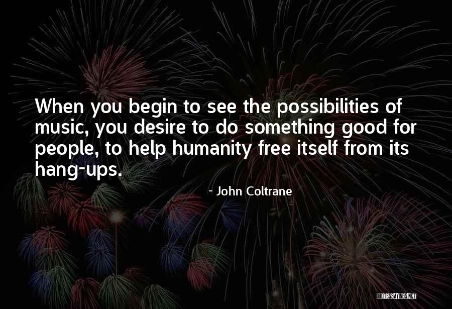 Perdure Synonyms Quotes By John Coltrane Perdure Synonyms Quotes By John Coltrane