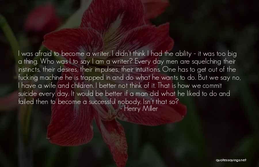 Perdurer Quotes By Henry Miller Perdurer Quotes By Henry Miller