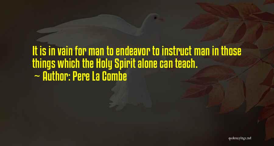 Pere La Combe Quotes 1645161