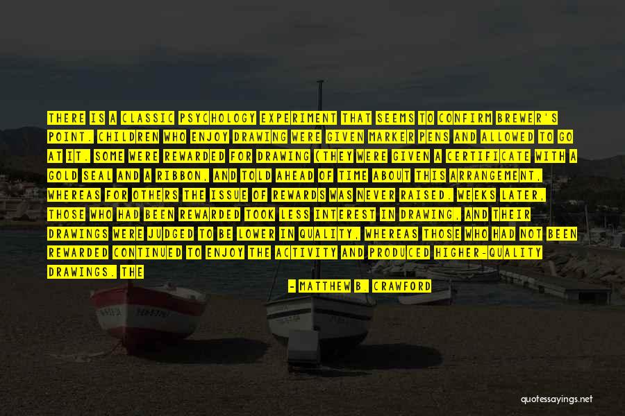 Perecedero Significado Quotes By Matthew B. Crawford Perecedero Significado Quotes By Matthew B. Crawford