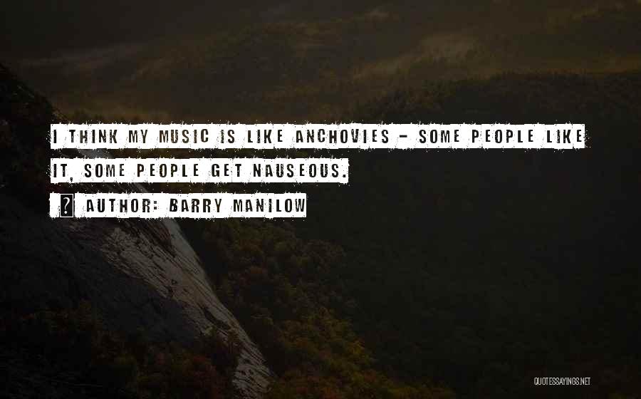 Perechi De Antonime Quotes By Barry Manilow