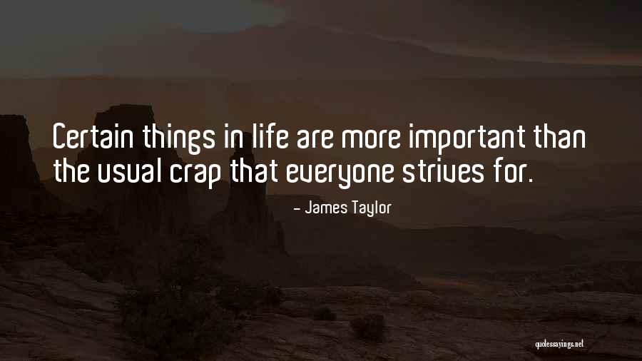 Pereci Starinska Quotes By James Taylor Pereci Starinska Quotes By James Taylor